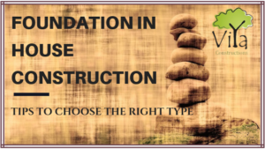Foundation in construction | House construction in Kochi