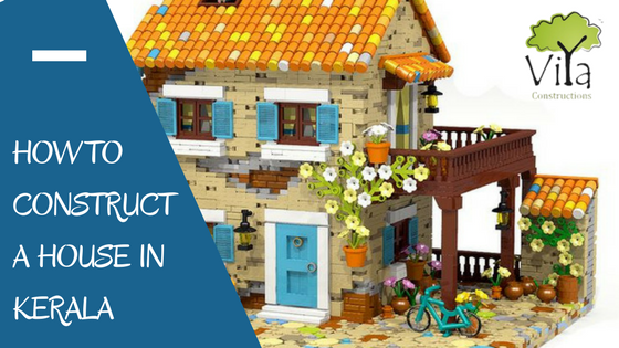 how to construct a house in Kerala