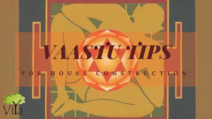 Tips in Vasthu for house construction