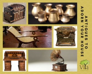 Antiques to adorn your house