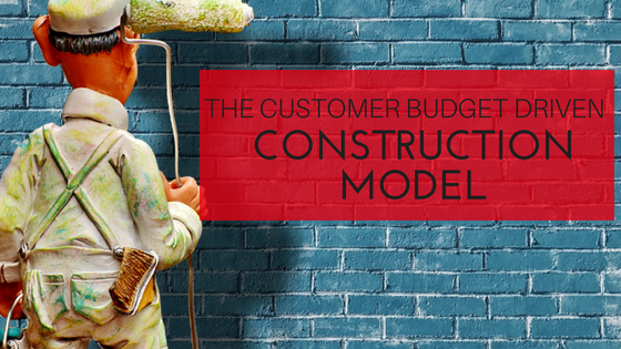 Customer Budget driven construction model