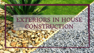 Exteriors in house construction