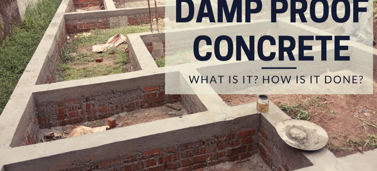 Damp Proof Concrete (DPC)