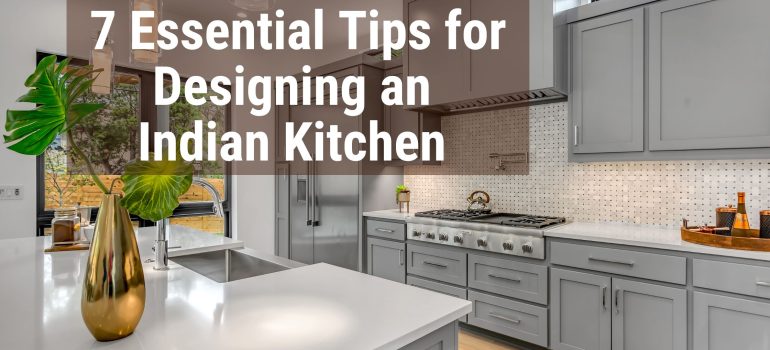 7 tips for the perfect design of an Indian Kitchen