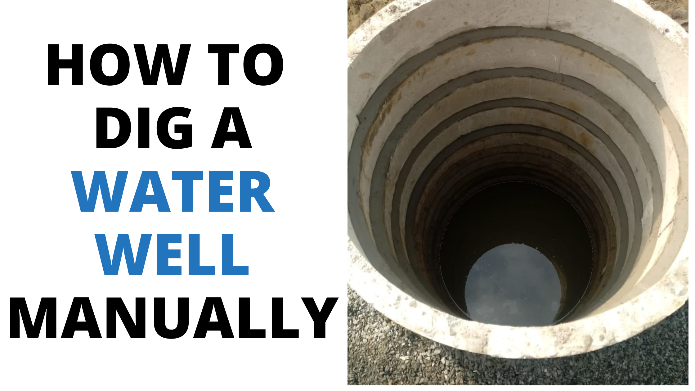 How to dig a water well manually