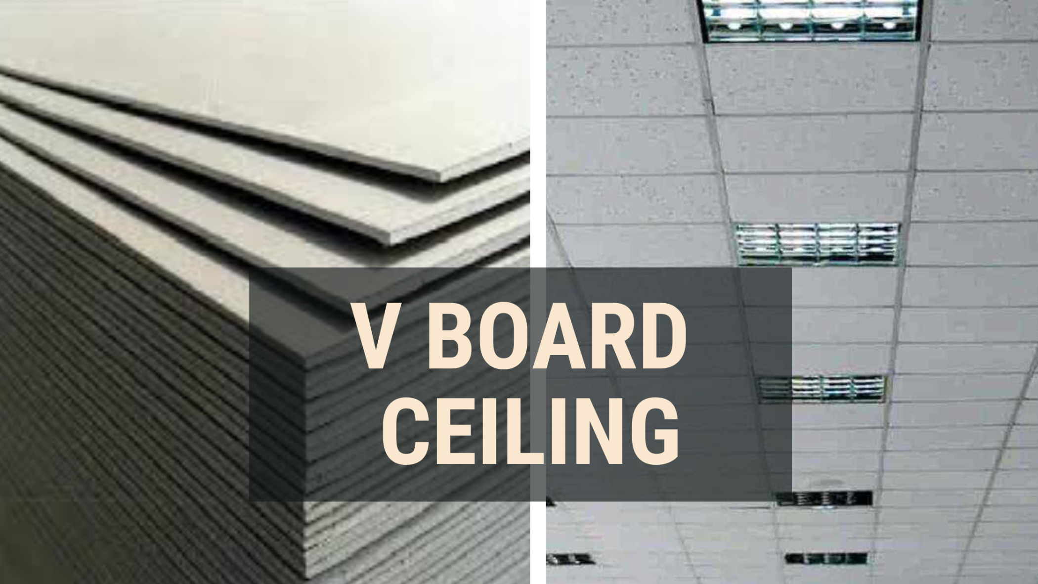 V Board ceiling