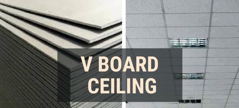 V Board ceiling